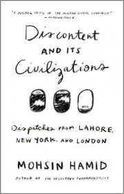Cover of Discontent and Its Civilizations by Mohsin Hamid